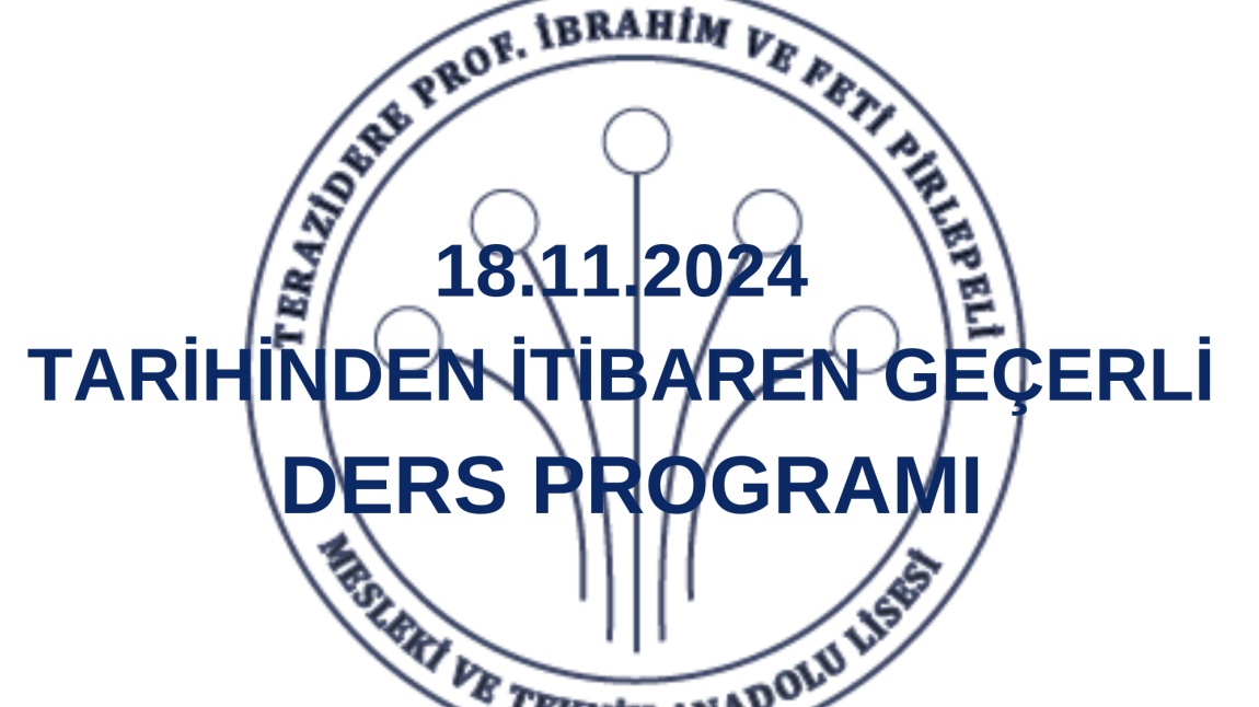 18/11/2024 TARİHİNDEN İTİBAREN GEÇERLİ DERS PROGRAMI