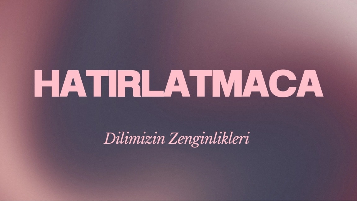 HATIRLATMACA